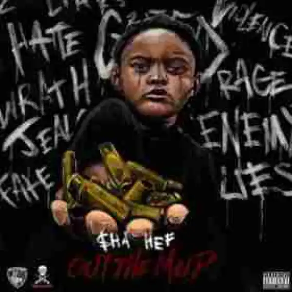 Out The Mud BY Sha Hef